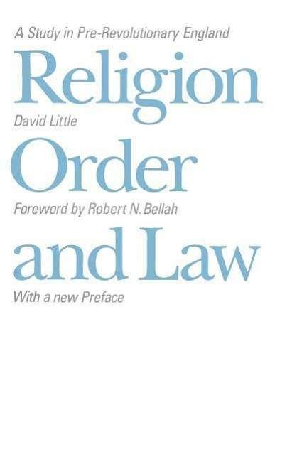 Religion, Order, and Law - David Little - Bøger - The University of Chicago Press - 9780226485461 - 1. september 1984