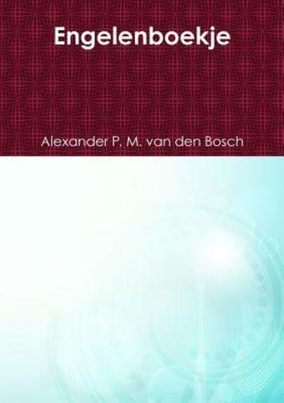 Cover for Alexander P. M. Van Den Bosch · Engelenboekje (Taschenbuch) (2017)