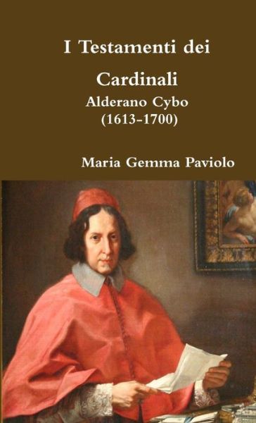 I Testamenti dei Cardinali - Maria Gemma Paviolo - Livres - Lulu Press - 9780244375461 - 19 mars 2018