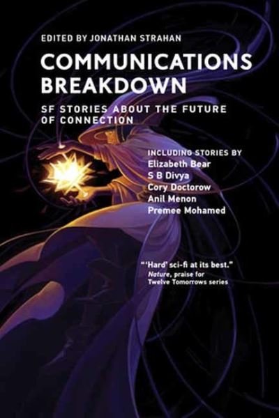 Communications Breakdown: SF Stories about the Future of Connection - Twelve Tomorrows -  - Kirjat - MIT Press Ltd - 9780262546461 - tiistai 31. lokakuuta 2023