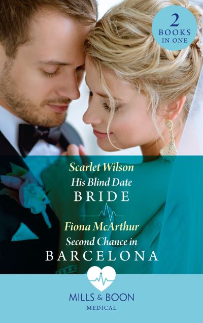 Cover for Scarlet Wilson · His Blind Date Bride / Second Chance In Barcelona: His Blind Date Bride / Second Chance in Barcelona (Paperback Book) (2020)