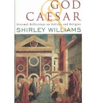 Cover for Williams · God &amp; Caesar:personal Reflections on Politics (Hardcover Book) (2003)