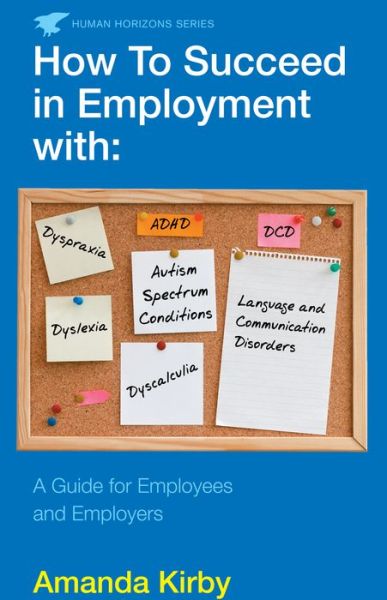 Cover for Amanda Kirby · How to Succeed in Employment with Specific Learning Difficulties: A Guide for Employees and Employers (Pocketbok) [Main edition] (2014)