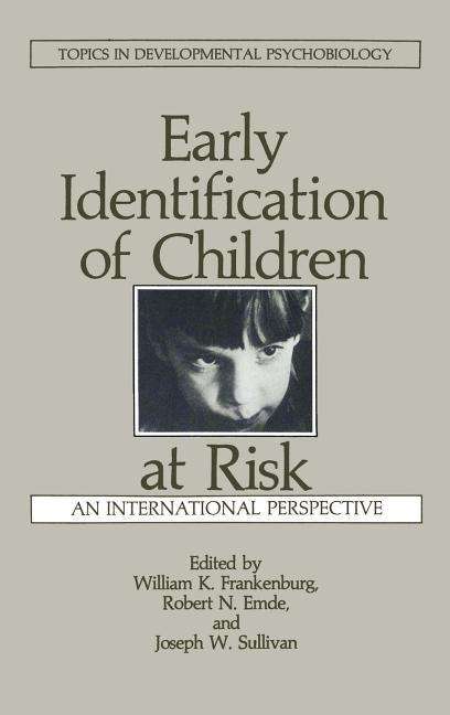 Cover for Frankenburg · Early Identification of Children at Risk: An International Perspective - Topics in Developmental Psychobiology (Hardcover Book) [1985 edition] (1985)