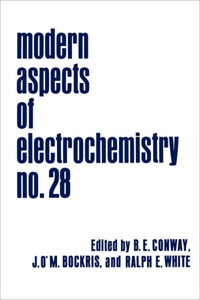 Cover for John O Bockris · Modern Aspects of Electrochemistry: Volume 28 - Modern Aspects of Electrochemistry (Gebundenes Buch) [1996 edition] (1996)