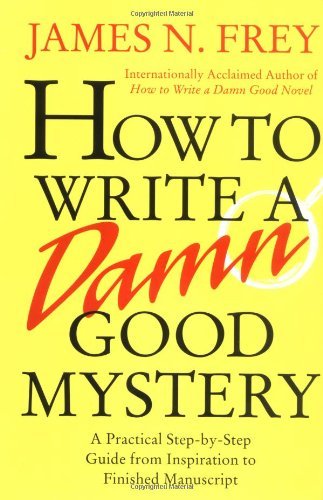 Cover for James N. Frey · How to Write a Damn Good Mystery (Hardcover Book) (2004)