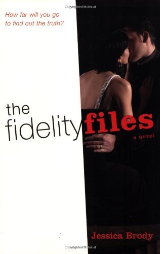 The Fidelity Files - Jessica Brody - Książki - St. Martin's Griffin - 9780312375461 - 10 czerwca 2008