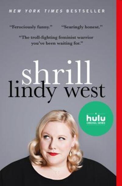 Cover for Lindy West · Shrill (Paperback Book) (2017)