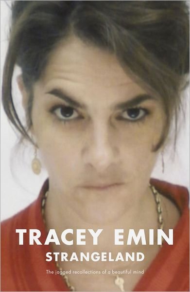 Cover for Tracey Emin · Strangeland: The memoirs of one of the most acclaimed artists of her generation (Pocketbok) (2006)