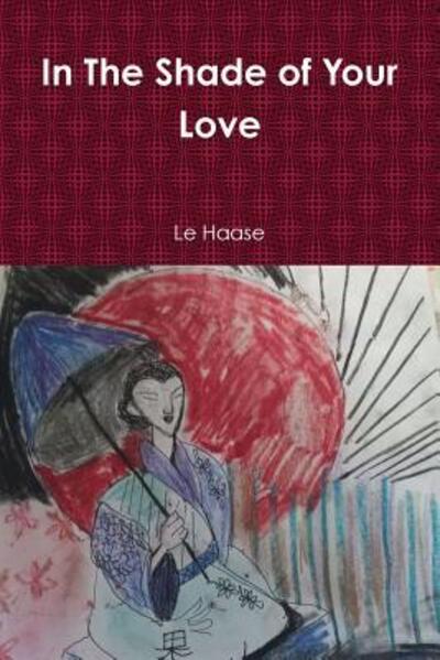 Cover for Le Haase · In The Shade of Your Love (Paperback Book) (2019)