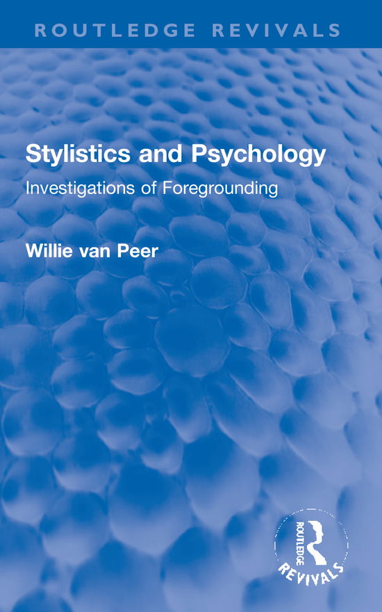 Cover for Willie Van Peer · Stylistics and Psychology: Investigations of Foregrounding - Routledge Revivals (Paperback Book) (2020)