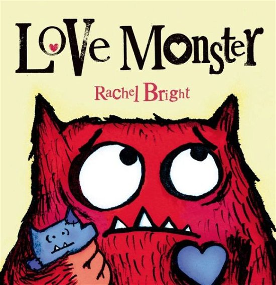 Cover for Rachel Bright · Love Monster - Love Monster (Gebundenes Buch) (2013)