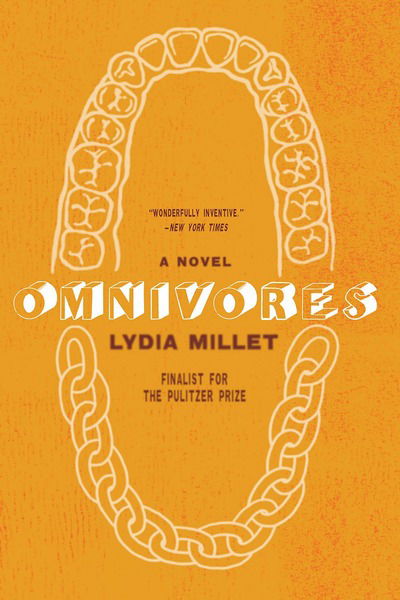 Cover for Lydia Millet · Omnivores: A Novel (Taschenbuch) (2018)