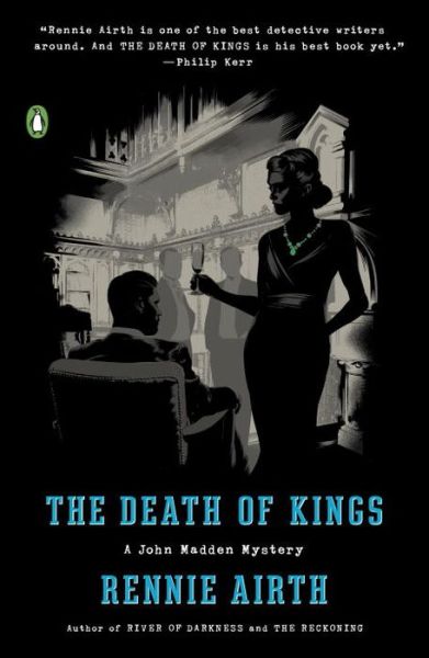 Cover for Rennie Airth · The Death of Kings A John Madden Mystery (Paperback Book) (2017)