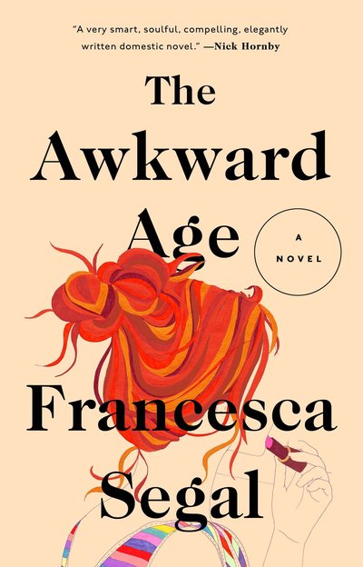 Cover for Francesca Segal · The Awkward Age: A Novel (Paperback Book) (2018)