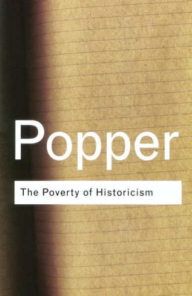 The Poverty of Historicism - Routledge Classics - Karl Popper - Kirjat - Taylor & Francis Ltd - 9780415278461 - torstai 21. helmikuuta 2002