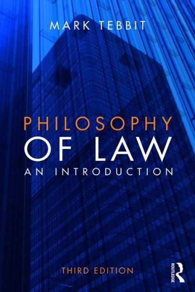 Cover for Tebbit, Mark (University of Reading, UK) · Philosophy of Law: An Introduction (Paperback Bog) (2017)