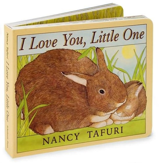 Cover for Nancy Tafuri · I Love You, Little One (Kartonbuch) [Brdbk edition] (2000)