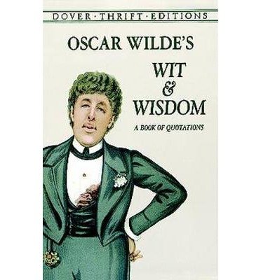Cover for Oscar Wilde · Oscar Wilde's Wit and Wisdom: A Book of Quotations - Thrift Editions (Pocketbok) (2000)