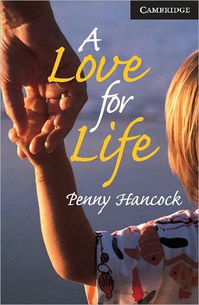 Cover for Penny Hancock · A Love for Life Level 6 - Cambridge English Readers (Paperback Book) (2001)