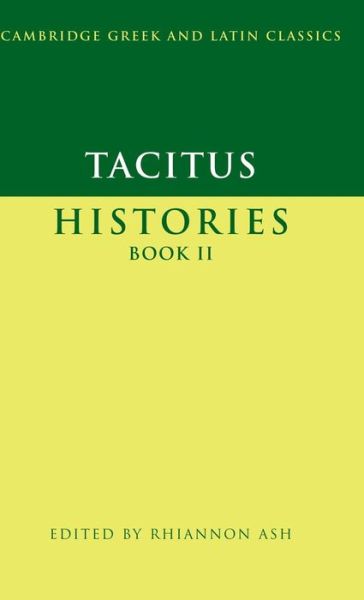 Cover for Tacitus · Tacitus: Histories Book II - Cambridge Greek and Latin Classics (Gebundenes Buch) (2007)