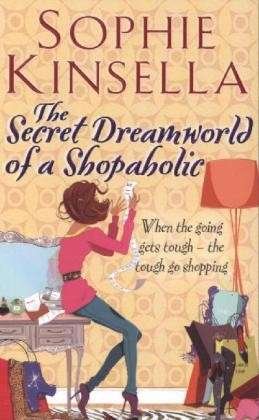 Cover for Sophie Kinsella · The Secret Dreamworld Of A Shopaholic: (Shopaholic Book 1) - Shopaholic (Pocketbok) (2006)