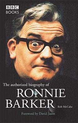 Cover for Bob McCabe · Ronnie Barker Authorised Biography (Paperback Book) (2005)