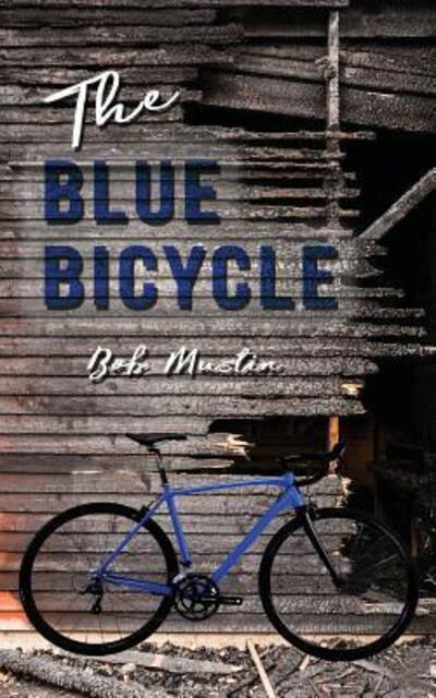 Cover for Bob Mustin · The Blue Bicycle (Paperback Book) (2017)