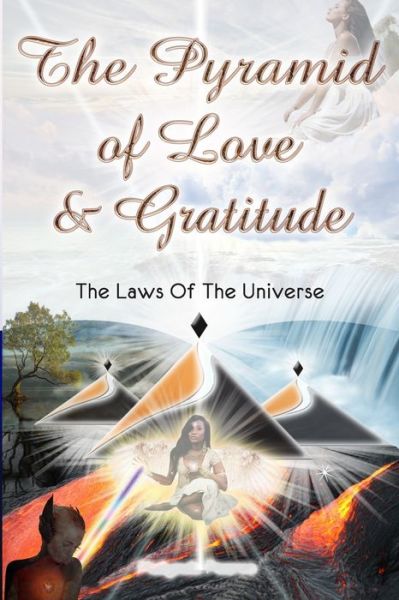 Cover for Melynda Pearce · The Pyramid Of Love And Gratitude &amp; : The Laws Of The Universe (Paperback Book) (2019)