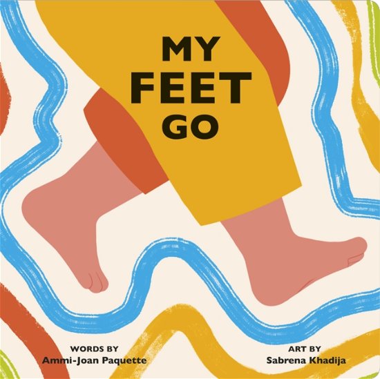 Cover for Ammi-Joan Paquette · My Feet Go - Body Power (Board book) (2024)