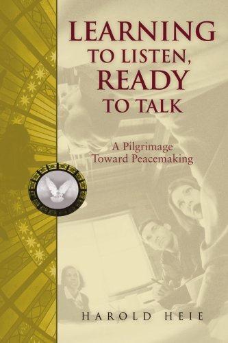 Cover for Harold Heie · Learning to Listen, Ready to Talk: a Pilgrimage Toward Peacemaking (Paperback Book) (2007)