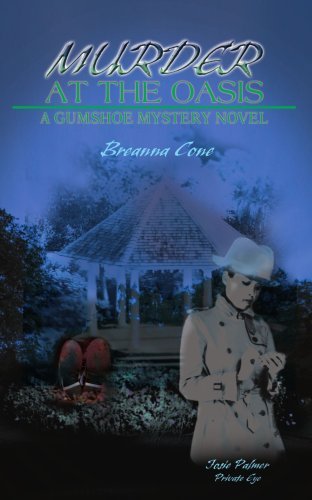 Cover for Breanna Cone · Murder at the Oasis: a Gumshoe Mystery Novel (Paperback Book) (2007)