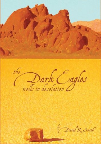 Cover for David R. Smith · Wells in Desolation (The Dark Eagles) (Hardcover Book) [1st edition] (2014)