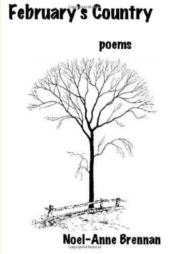 Cover for Noel-anne Brennan · February's Country: Poems (Paperback Book) (2011)