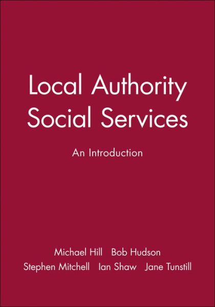 Cover for M Hill · Local Authority Social Services: An Introduction (Hardcover Book) (2000)