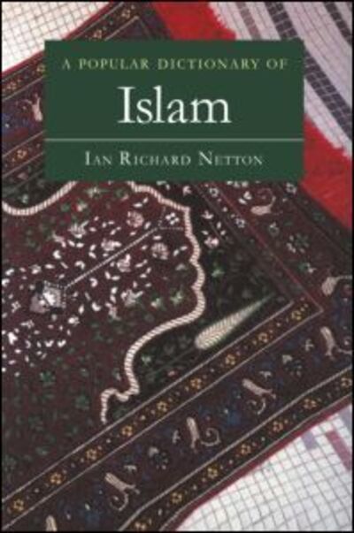 Cover for Ian Richard Netton · A Popular Dictionary of Islam (Paperback Book) [New edition] (1997)