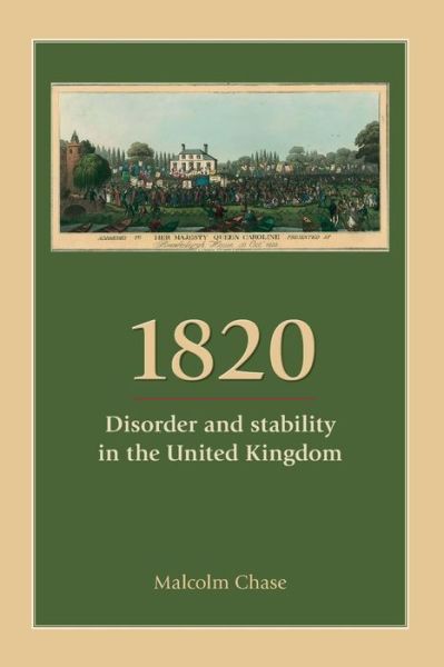 Cover for Malcolm Chase · 1820: Disorder and Stability in the United Kingdom (Taschenbuch) (2015)