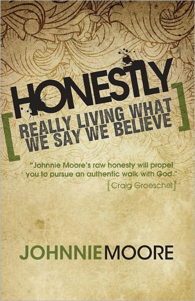 Cover for Johnnie Moore · Honestly: Really Living What We Say We Believe (Paperback Book) (2011)