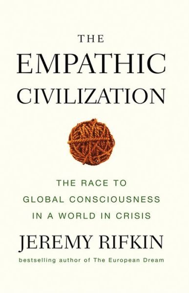 Cover for Rifkin, Jeremy (the Foundation on Economic Trends) · The Empathic Civilization: The Race to Global Consciousness in a World in Crisis (Pocketbok) (2010)