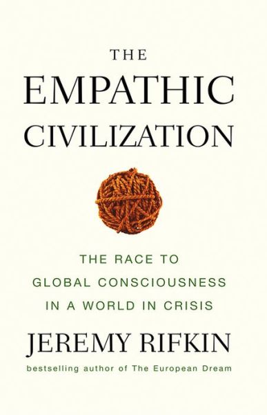 Cover for Rifkin, Jeremy (the Foundation on Economic Trends) · The Empathic Civilization: The Race to Global Consciousness in a World in Crisis (Paperback Book) (2010)