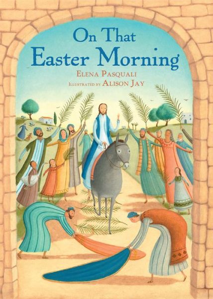 On that Easter Morning - Elena Pasquali - Książki - SPCK Publishing - 9780745977461 - 24 stycznia 2020