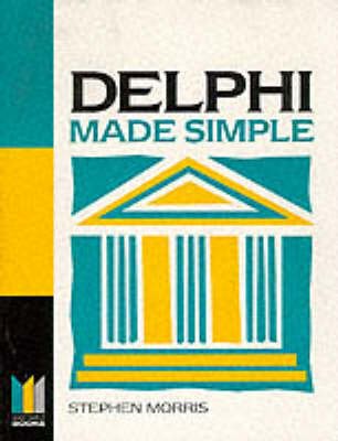 Cover for Stephen Morris · Delphi Made Simple (Pocketbok) (1997)