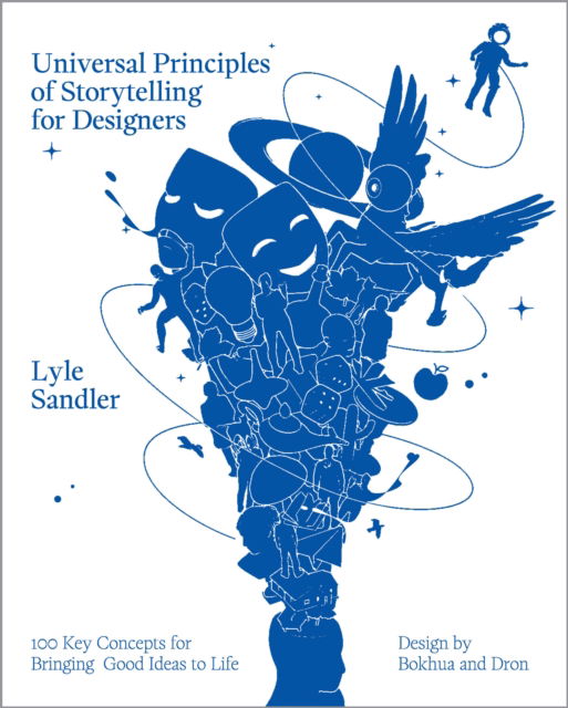 Universal Principles of Storytelling for Designers: 100 Key Concepts for Bringing Good Ideas to Life - Rockport Universal - Lyle H. Sandler - Böcker - Quarto Publishing Group USA Inc - 9780760392461 - 19 juni 2025