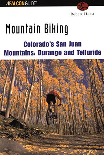 Cover for Robert Hurst · Mountain Biking Colorado's San Juan Mountains: Durango and Telluride - Regional Mountain Biking Series (Paperback Book) [1st edition] (2002)