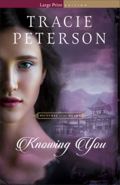 Cover for Tracie Peterson · Knowing You (Pocketbok) (2024)