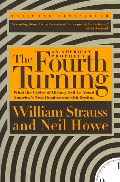 Cover for William Strauss · The Fourth Turning: What the Cycles of History Tell Us About America's Next Rendezvous with Destiny (Paperback Bog) (1997)