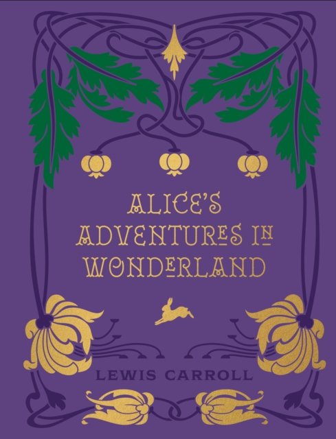 Cover for Lewis Carroll · Alice's Adventures in Wonderland and Through the Looking Glass (Hardcover Book) (2024)
