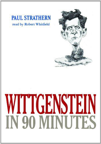 Cover for Paul Strathern · Wittgenstein in 90 Minutes (Philosophers in 90 Minutes) (Audiobook (CD)) [Unabridged edition] (2003)