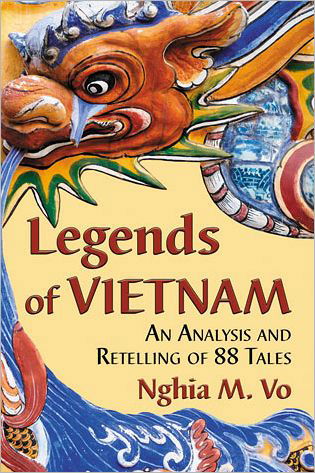 Cover for Nghia M. Vo · Legends of Vietnam: An Analysis and Retelling of 88 Tales (Paperback Bog) (2012)