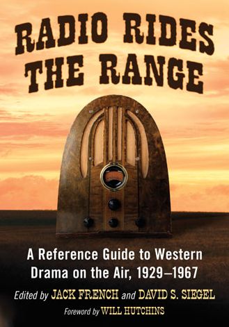 Cover for Jack French · Radio Rides the Range: A Reference Guide to Western Drama on the Air, 1929-1967 (Paperback Book) (2013)